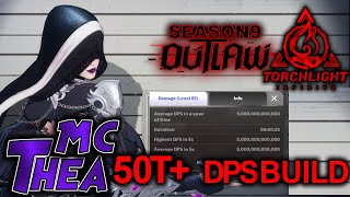 Thea MC 50T+ DPS build! SS20+RankCity 7 DONE! R7 3624 Ordrak! - Torchlight: Infinite SSN9 Outlaws