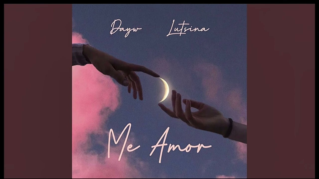 Dayw & Lutsina-Me Amor (slowed-reverb)