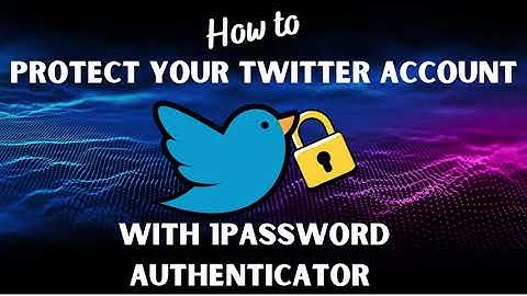 How to Protect your Twitter Account with 1Password Authenticator