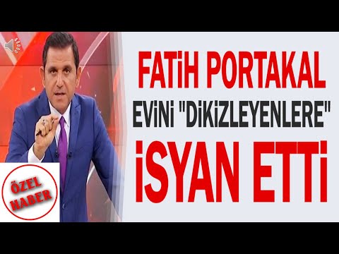 FATİH PORTAKAL EVİNİ DİKİZLEYENLERE İSYAN ETTİ