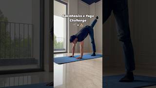 Calisthenics X Yoga Challengecan You Do It?