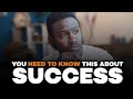 You Need to Know This About Success