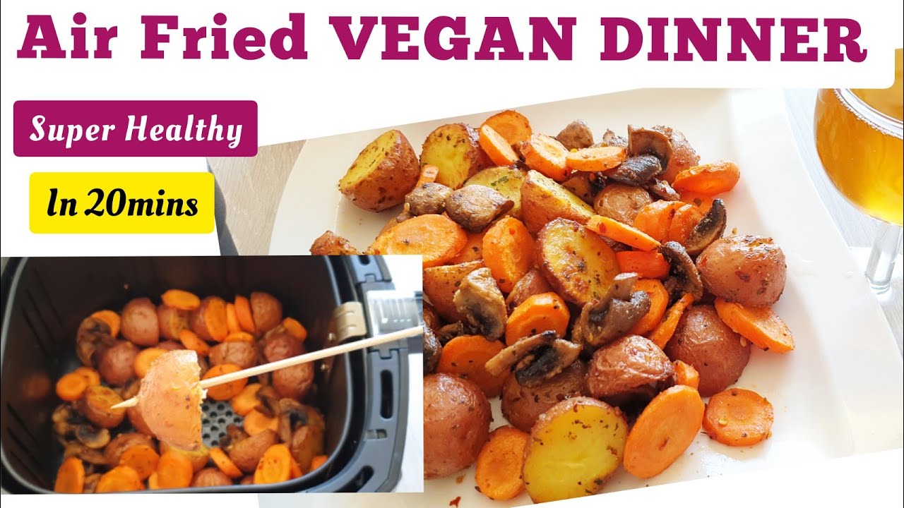 Best AIR FRYER CARROTS and POTATOES DINNER RECIPE with Mushrooms. Air