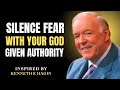 Silence Fear with Your God-Given Authority | Kenneth E Hagin