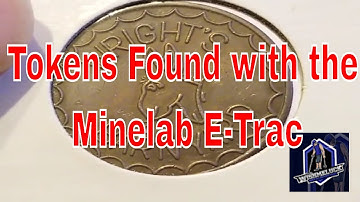 Minelab E-Trac Brief Account of my Dug Out Tokens