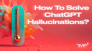 How To Solve ChatGPT Hallucinations? - The Medical Futurist