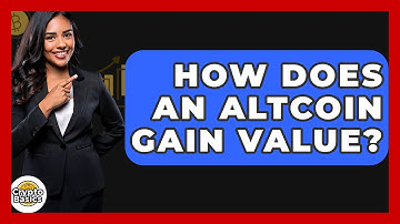 How Does An Altcoin Gain Value? - CryptoBasics360.com