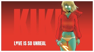 KIKI - Love is so Unreal [Official MV]