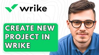How To Create New Project In Wrike [2026 Guide]