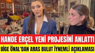 Hande Erçel'den yeni proje müjdesi! Bige Önal Aras Bulut İynemli'nin Atatürk dizisini anlattı!