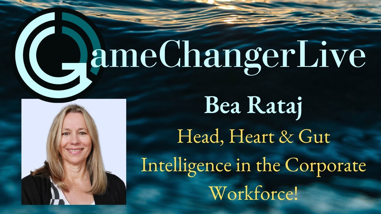 Bea Rataj Head, Heart & Gut Intelligence in the Corporate Workforce with Bea ...