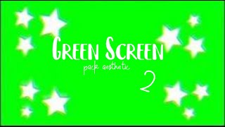 Aesthetic green screen pack para editar / parte 2