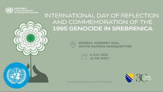 Commemoration of the 1995 Genocide in Srebrenic...