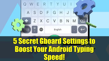 5 Secret Gboard Settings to Boost Your Android Typing Speed!