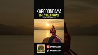 Download Lagu Karodondaya - Cipt  Simeon Nggasi | Lagu Rohani Poso - cover by Garanggo #rohaniposo #lagurohaniposo MP3