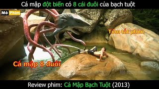 Cá Mập đột biến có 8 đuôi của Bạch Tuột sẽ như thế nào | Review phim hay 2023