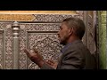 مقاطع عالية الدقة رجل يدعو عند حرم المولى ابي الفضل العباس عليه السلام