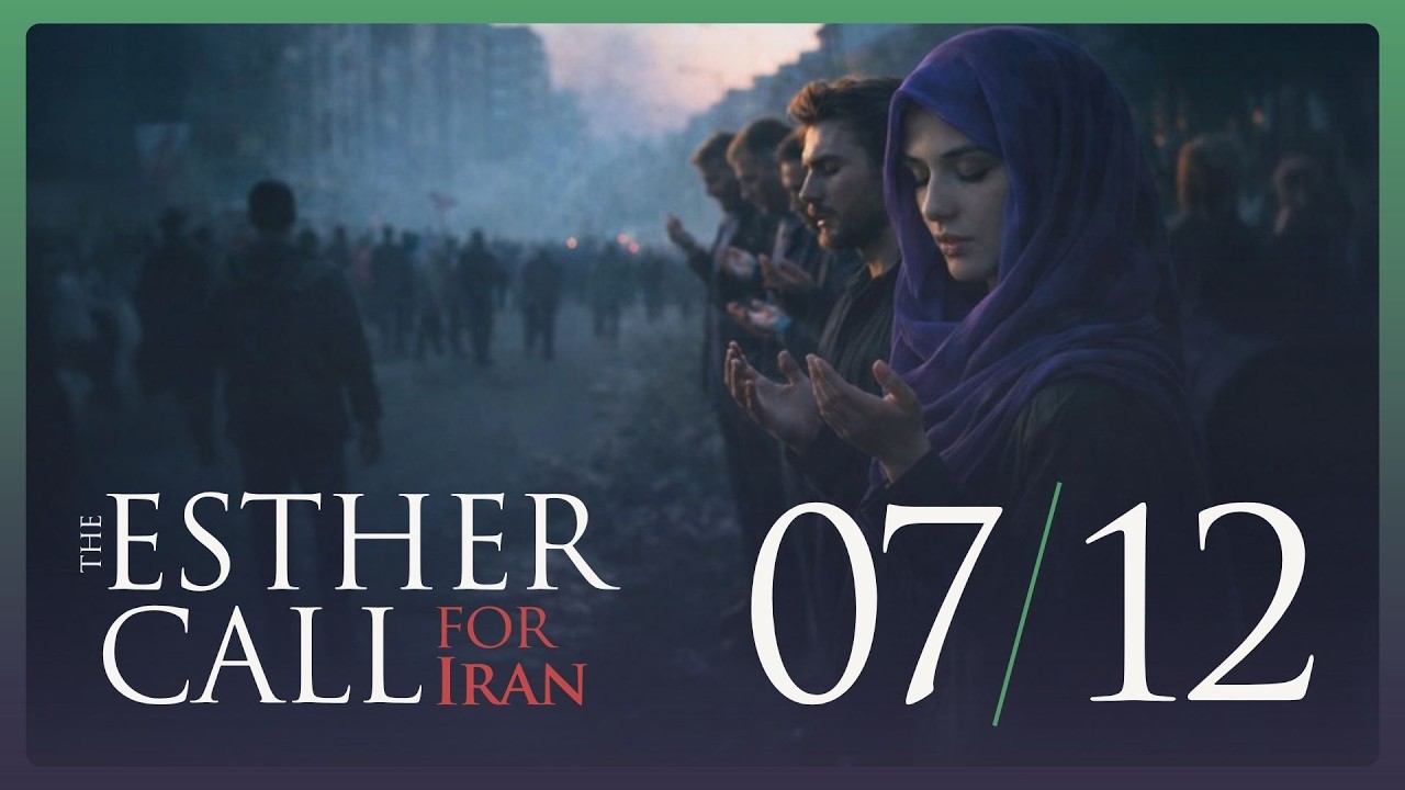 The Esther Call for Iran / July 12, 2026