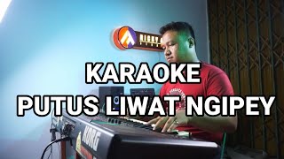 KARAOKE PUTUS LIWAT NGIPEY|| lagu Lampung