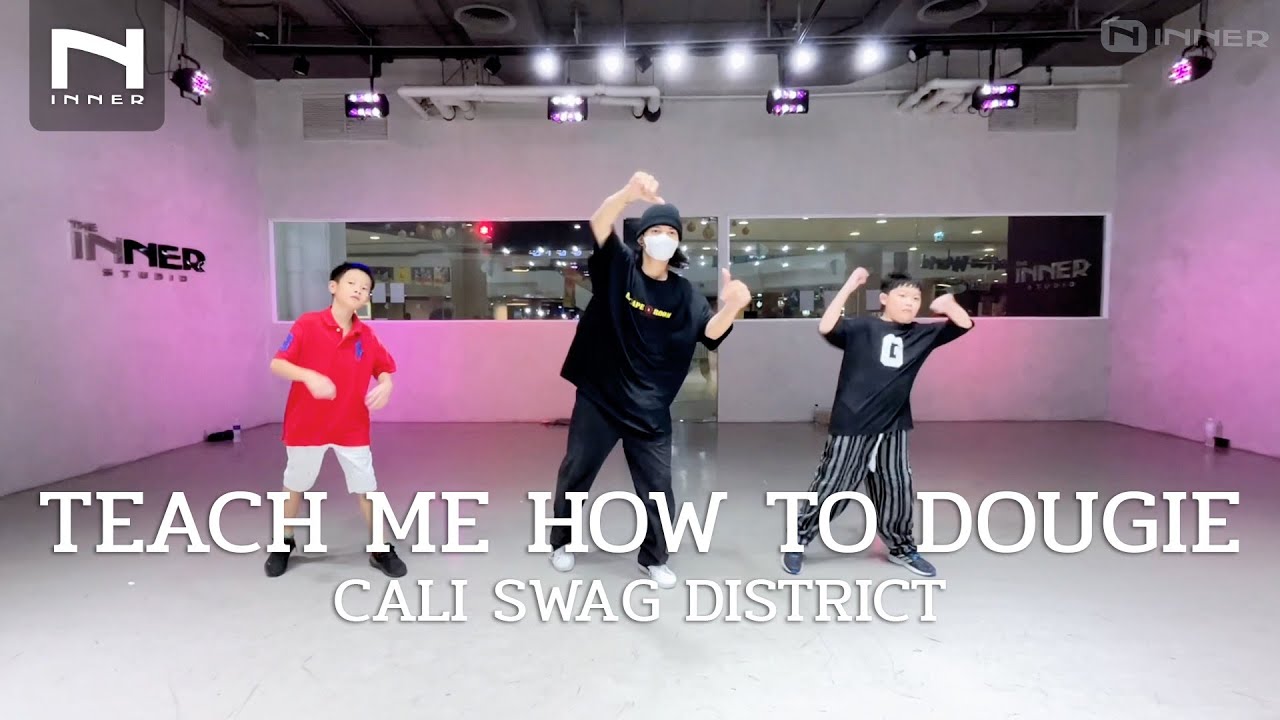 INNER KIDS │ TEACH ME HOW TO DOUGIE - CALI SWAG DISTRICT - YouTube