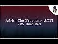 Adrian the puppeteer atp  2022 demo reel