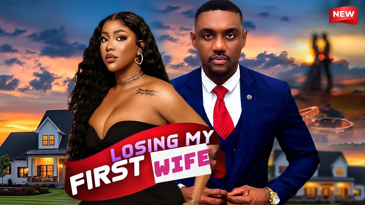 LOSING MY FIRST WIFE : BEST TRENDING 2026 NOLLYWOOD MOVIE