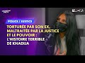 Torture par son ex maltraite par la justice et le pouvoir  lhistoire terrible de khadija