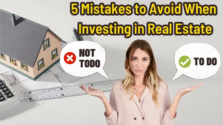 The Top 5 Mistakes to Avoid When Investing in Real Estate In 2023