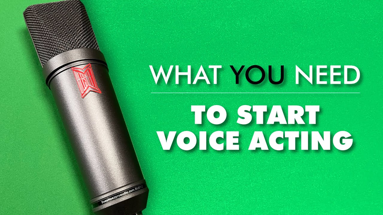 WHAT YOU NEED TO START VOICE ACTING - YouTube