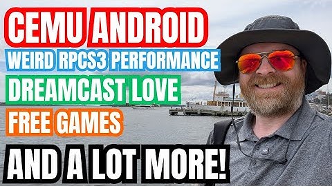 HUGE CEMU Improvements on Android, Weird Performance Improvement for RPCS3 and more!