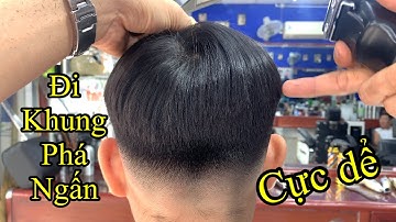 Hướng Dẫn Đi Khung Phá Ngấn Cực Dể,Khiêm Tóc Nam