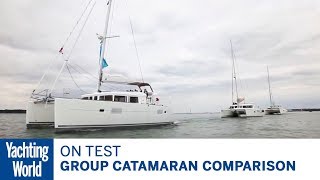 On test: Group catamaran comparison test | Yachting World