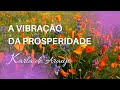 A VIBRAÇÃO DA PROSPERIDADE