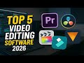 Top 5 Best Video Editing Software (2026)