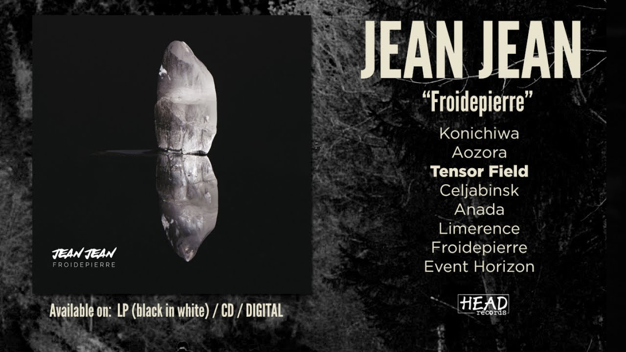 Jean Jean - Tensor Field adlı videoyu YouTube'da izle Jean Jean - Tensor Field adlı videoyu YouTube'da izle