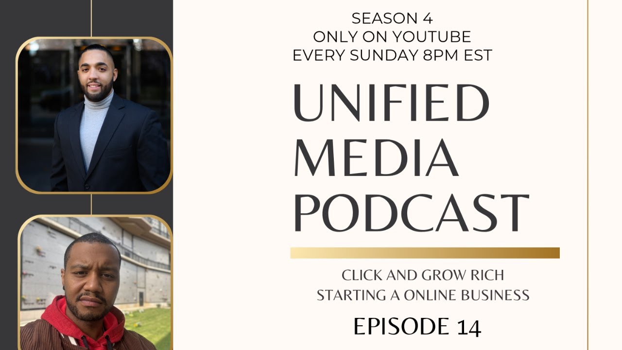 Unified Media Podcast (Click and Grow Rich) Season 4 EP 14
