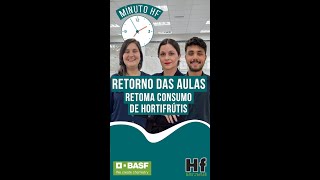 MINUTO HF: Retorno das aulas retoma consumo de hortifrútis; oferta é elevada de hortaliças