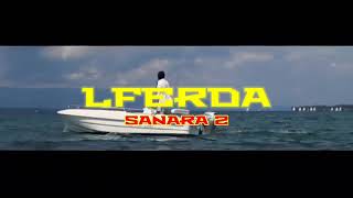 LFERDA - SANARA 2 (Clip Official}2021
