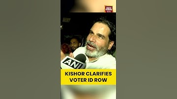 Prashant Kishor Breaks Silence on Voter ID Controversy