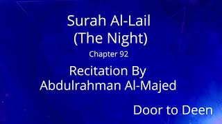 Surah Al-Lail (The Night) Abdulrahman Al-Majed  Quran Recitation