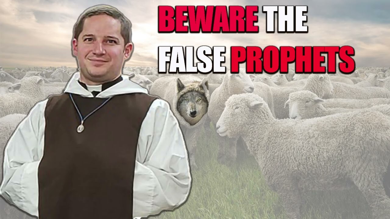 Father Philip:  Beware the False Prophets