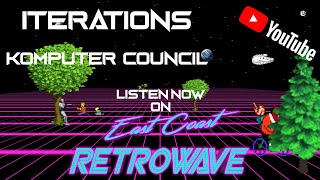 Iterations - Komputer Council | Synthwave