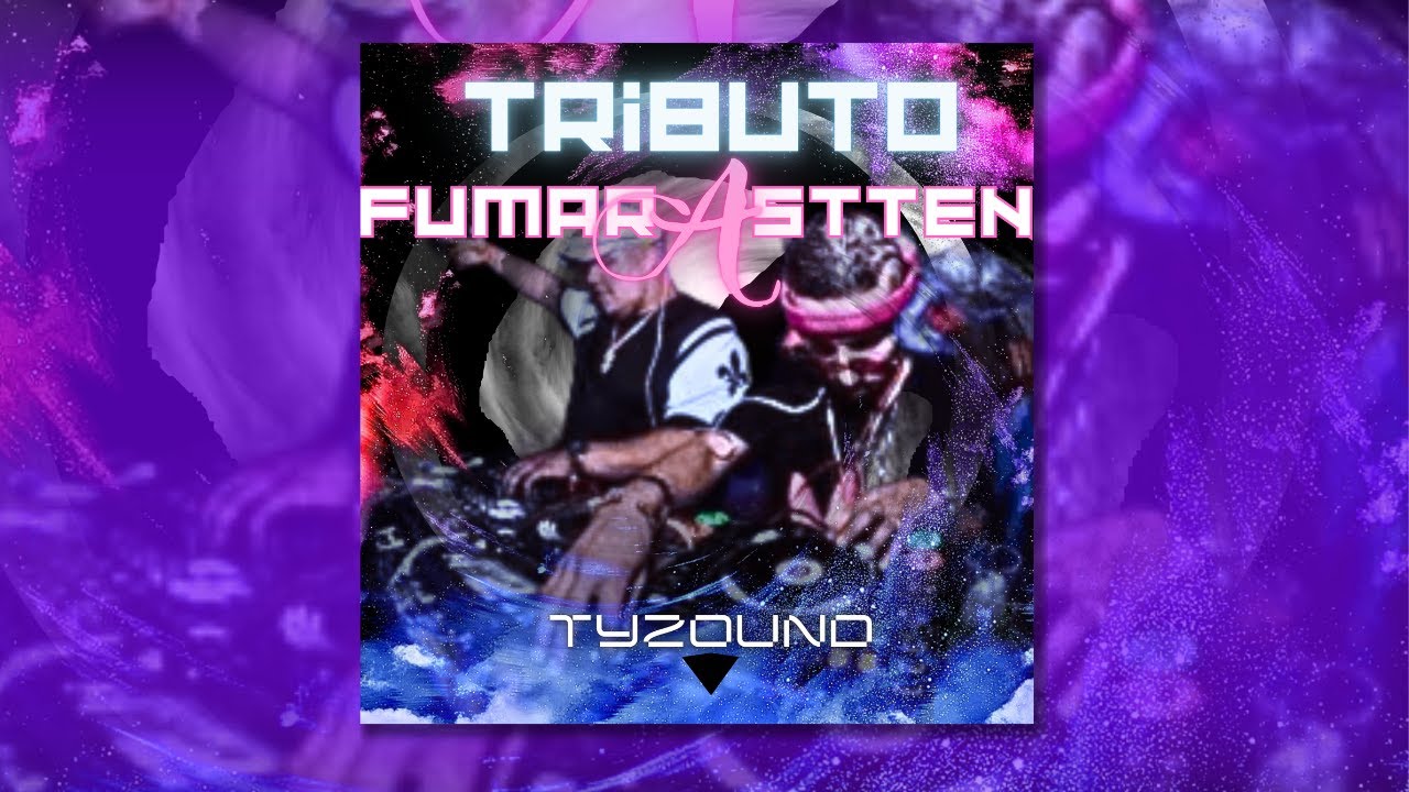 TRIBUTO A FUMARASTEN - Tyzound 
