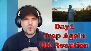 Day1 - Trap Again - UK Reaction