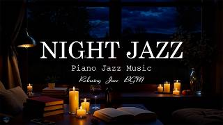 Delicate Late Night Jazz - Smooth Jazz Instrumental - Relaxing Piano Music for Stress Relief, Sleep