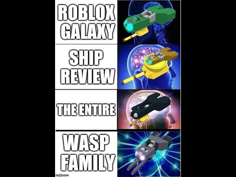Roblox Galaxy Ship Review The Entire Wasp Family Bedava Video