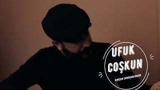 Ufuk _Coşkun İçmişem Sarhoşam Bugün