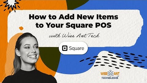 How to add new items to your Square POS