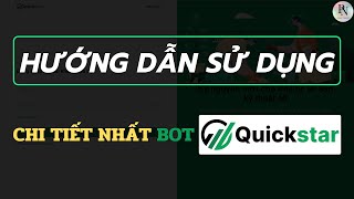 5 phút để trở thành chuyên gia sử dụng bot Quickstar