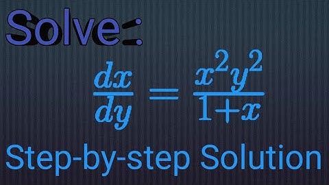 Solve: dx/dy= x^2y^2/1+x||Seperable Differential equation ||Step-by-step solution || 1st order ODE
